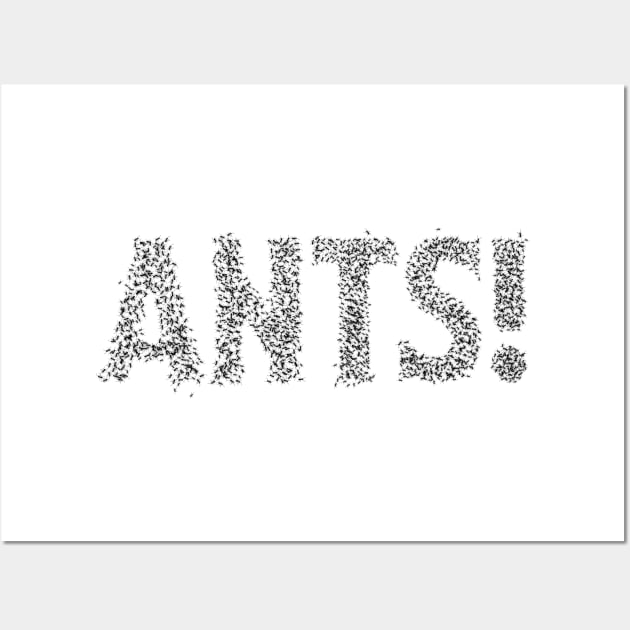 Ants! Wall Art by andrew_kelly_uk@yahoo.co.uk